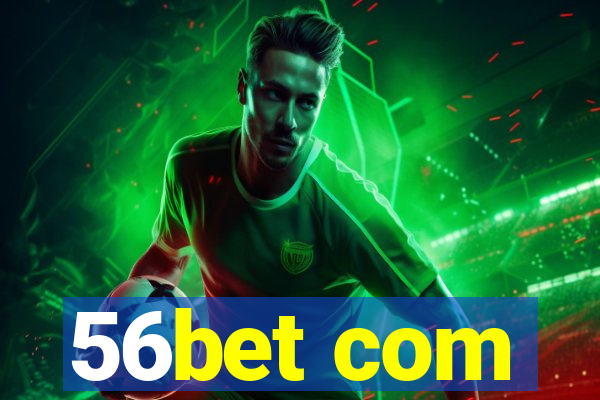 56bet com